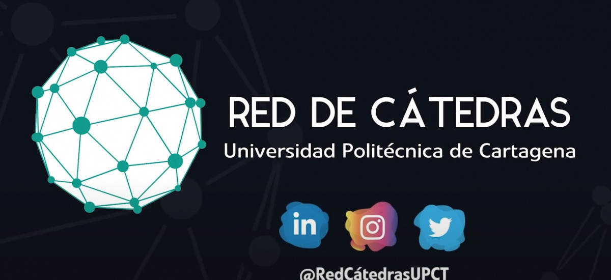 Todas las c&aacute;tedras de la Red de la UPCT, en v&iacute;deo